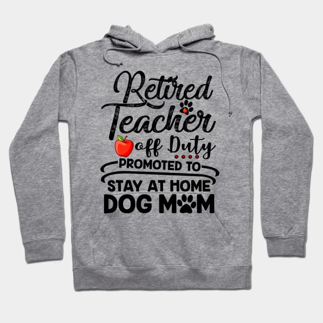 Retired Teacher Stay At Home Dog Mom Mother's Day Hoodie by American Woman